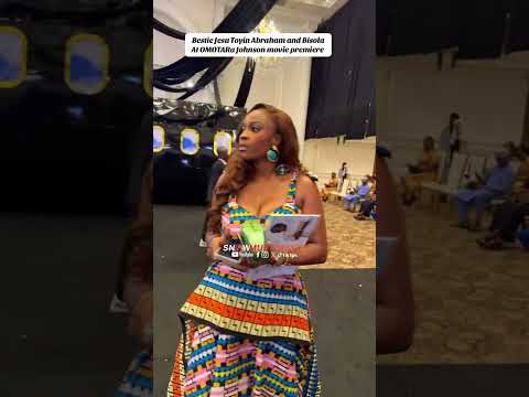 Watch the arrival of Toyin Abraham and Bisola to the OMOTARA Johnson movie premiere
