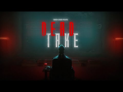 Dead Take releases July 31st!