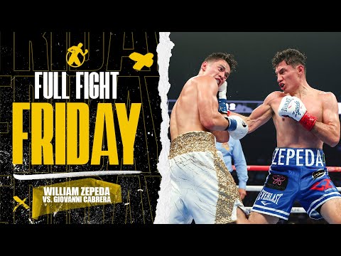 Full Fight | William Zepeda vs. Giovanni Cabrera…El Camaron makes a statement!