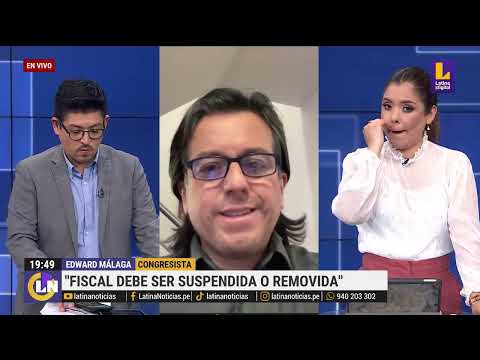 Congresista Edward Málaga: Fiscal Benavides debe ser suspendida o removida