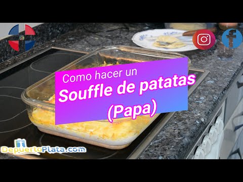 Como hacer un "Souffle de patatas", Rápido y Fácil.