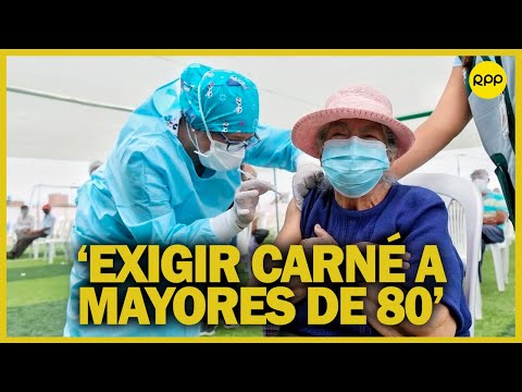 CAMBIO MEDIDAS SANITARIAS: “A los mayores de 80 aún se les debe exigir carné de vacunación al día”