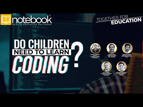 Notebook | Webinar | Together For Education | Ep 156 | Do Children Need to Learn Coding?