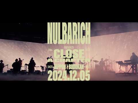 Nulbarich - CLOSE A CHAPTER at NIPPON BUDOKAN (Official Teaser)