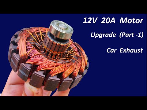 12V 20 Amps DC Motor from Car Exhaust Fan ( Copper Winding Reuse & Upgrade ) Part - 1