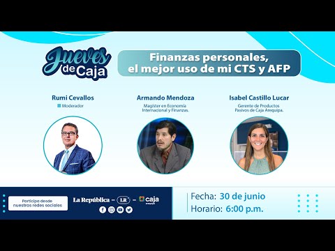 Jueves de Caja: Finanzas personales el mejor uso de mi CTS y AFP | Webinar