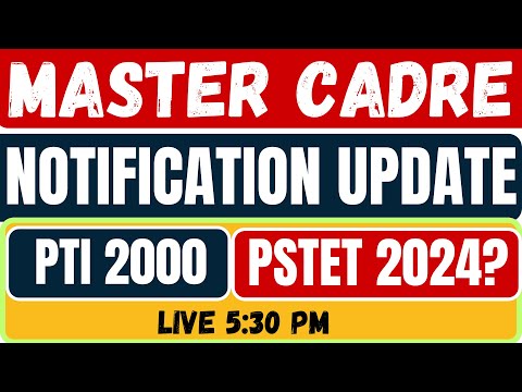 Master cadre Recruitment Notification Update | Pstet 2024 | PTI 2000 Notification update 2024