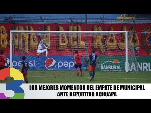 Los mejores momentos del empate de Municipal ante Deportivo Achuapa