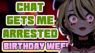 【BIRTHDAYWEEK: Day 4】Chat tries to get me ARRESTED on Schedule I!