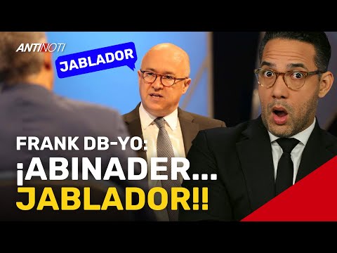 Domínguez Brito Le Dice "Jablador" A Luis Abinader | Antinoti