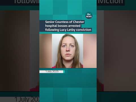 Bosses in charge during Lucy Letby murders at Countess of Chester hospital arrested | ITV News