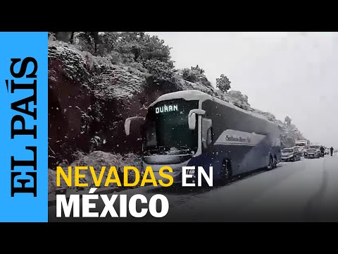 MÉXICO | Se presentan nevadas en el norte y centro de México | EL PAÍS