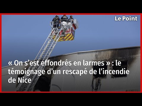 « On s’est effondrés en larmes  : le témoignage d’un rescapé de l’incendie de Nice