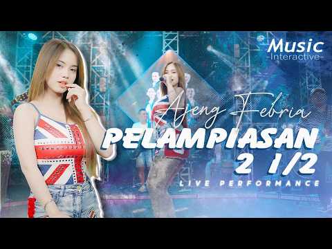 AJENG FEBRIA - PELAMPIASAN 2 1/2 (Official Music Live)