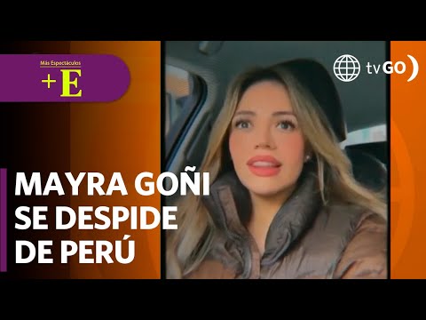 Mayra Goñi se despide de Perú | Más Espectáculos (HOY)