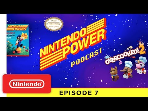 Overcooked! 2 Developers + Nintendo Power 30th Anniversary - Nintendo Power Podcast