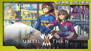 Vido-Test : Until Then - Review - PC STEAM