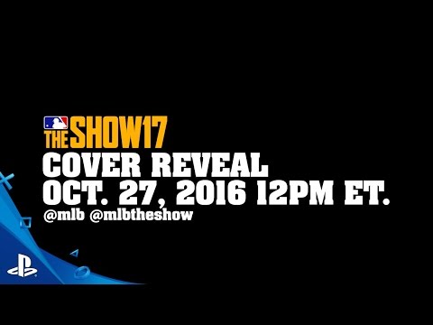 MLB The Show 17 - Tune in 10.27.16 for MLB The Show 17! | PS4