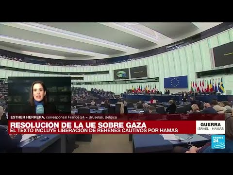 Informe desde Bruselas: Parlamento Europeo pide alto el fuego en Gaza con condiciones • FRANCE 24