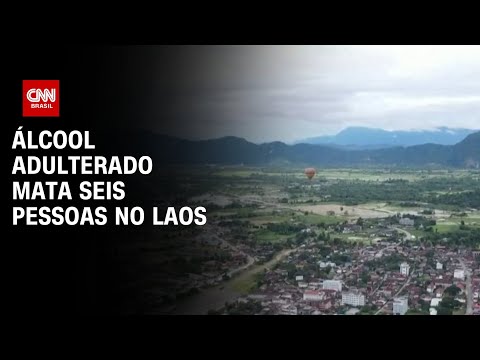 Álcool adulterado mata seis pessoas no Laos | LIVE CNN