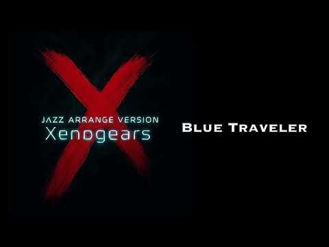 Jazz Arrange Version: Xenogears - Blue Traveler [J-Fusion]