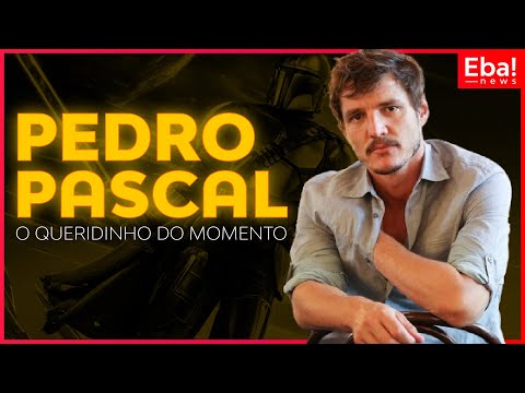 Pedro Pascal: O queridinho do momento - Eba! News #90