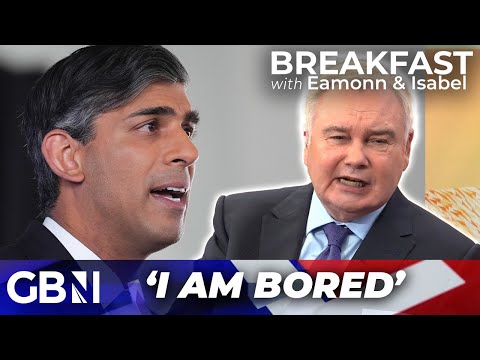 Eamonn Holmes HITS out at Sunak for 'BORING' election campaign | 'you could sleep watching him'