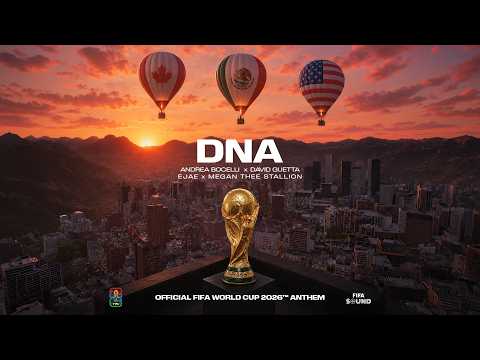 Andrea Bocelli, David Guetta, EJAE, Megan Thee Stallion - DNA (FIFA World Cup 2026™)