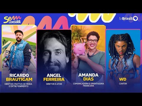 🔴 SEM CENSURA RECEBE ANGEL FERREIRA, AMANDA DIAS, RICARDO BRAUTIGAM E WD