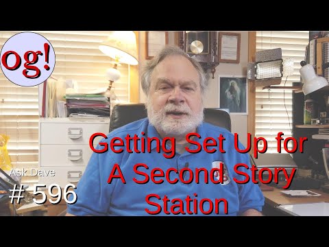 Getting Set Up for a Second Story Station (#596)