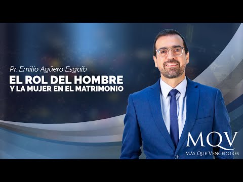 #TV296 Prédica del pastor Emilio Agüero - El rol del hombre y la mujer en el matrimonio