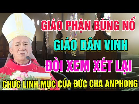 🛑Chấn Động Tại Vinh! Giáo Dân Đòi Xem Xét Lại Chức Vụ Linh Mục – Đức Cha Anphong Không Thể Im Lặng