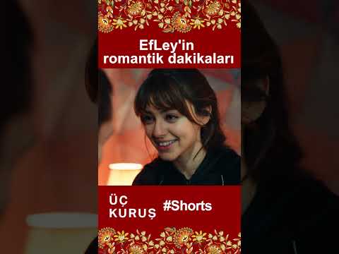 Üç Kuruş | EfLey'in Romantik Dakikaları 🔥🔥 #Shorts