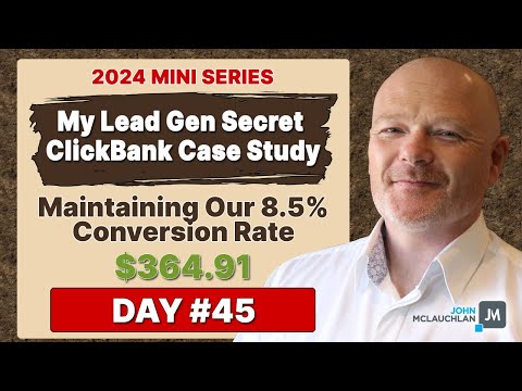 My Lead Gen Secret Clickbank Case Study 2024 Day #45