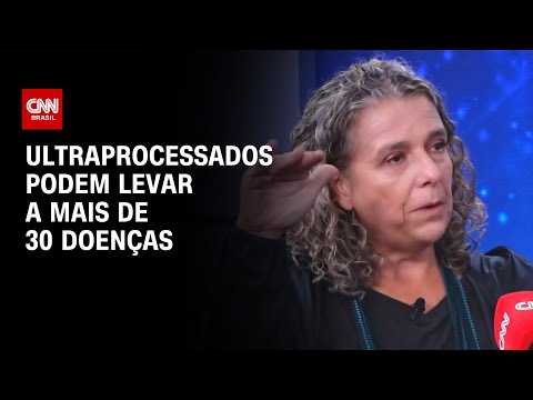 ​Alimentos ultraprocessados podem levar a mais de 30 doenças | CNN SINAIS VITAIS