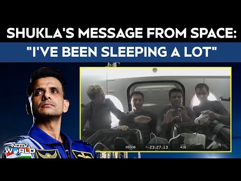Shubhanshu Shukla | "I've Been Sleeping A Lot": Shubhanshu Shukla's Message From Space