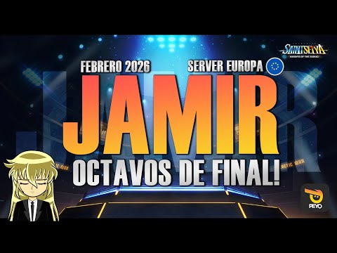 🏆JAMIR EUROPA FEBRERO 2026 - OCTAVOS DE FINAL!!🏆- Saint Seiya KOTZ