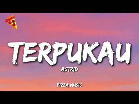 Astrid - Terpukau (Lyrics)