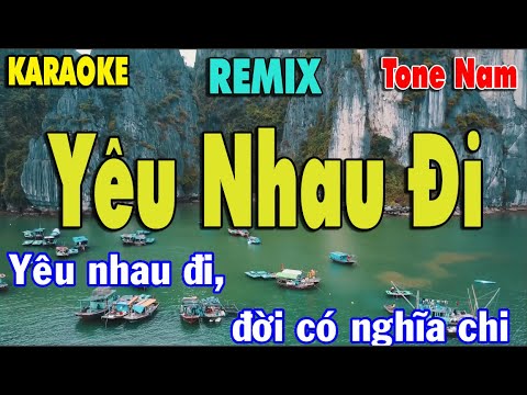 Yêu Nhau Đi (Bésame Mucho) Karaoke Remix {Tone Nam} | Yêu nhau đi, đời có nghĩa chi