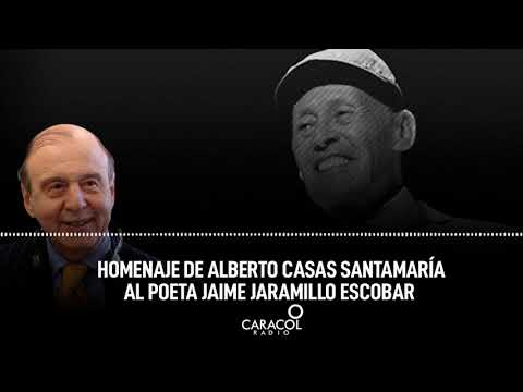 #6AM Homenaje de Alberto Casas Santamaría al poeta Jaime Jaramillo Escobar  | Caracol Radio