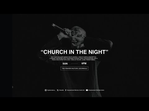EWC ||CHURCH IN THE NIGHT || 06 PM || 8TH MARCH, 2026