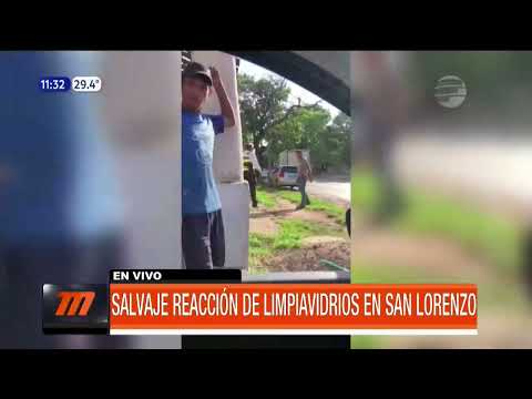 Salvaje reacción de limpiavidrios en San Lorenzo