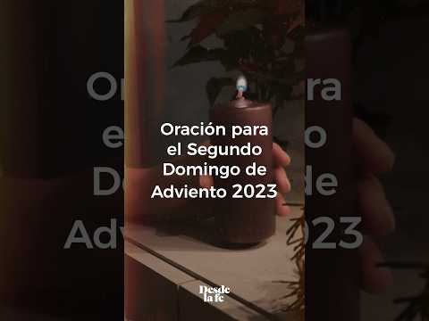 Oración para el Segundo Domingo de Adviento 2023 #adviento #navidad