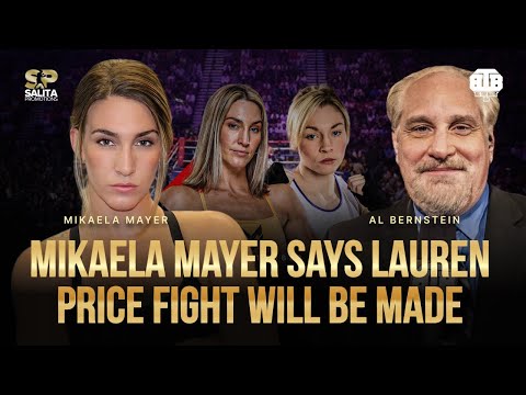 MIKAELA MAYER DROPS BOMBS ON BOTCHED LAUREN PRICE FIGHT DEAL | EXCLUSIVE INSIDE STORY