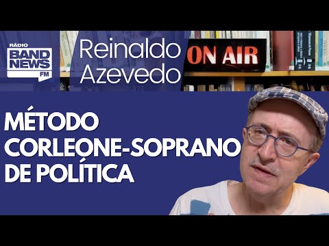 Reinaldo: Desoneração e método Corleone-Soprano de fazer política