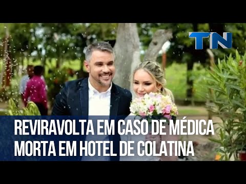 Reviravolta em caso de médica morta em hotel de Colatina