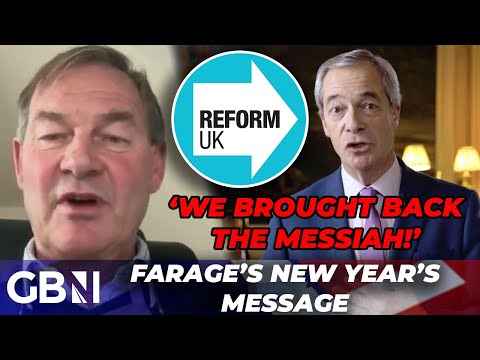 ‘We Brought The Messiah Back!’ | Reform MP Reacts To Nigel Farage’s New Year’s Message