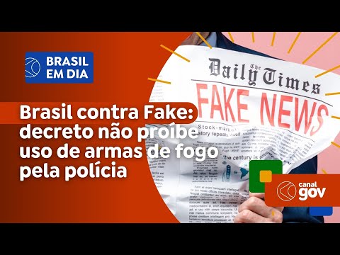 Brasil contra Fake: decreto não proíbe uso de armas de fogo pela polícia