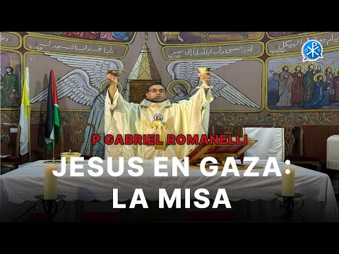 Jesús en Gaza: la Misa [5 May] – Cristianos en Gaza - P Gabriel Romanelli