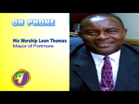 Mayor of Portmore,  Leon Thomas - April 20 2020